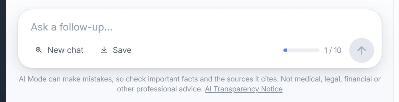The AI Mode message box after the first answer: Ask a follow-up, the New chat and Save buttons, the message counter at 1 of 10 and the send button